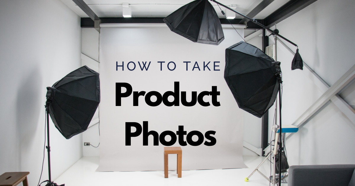 How to Take Product Photos: Product Photography Guide